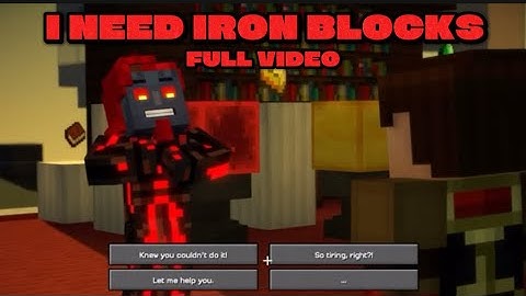 I need iron blocks full video