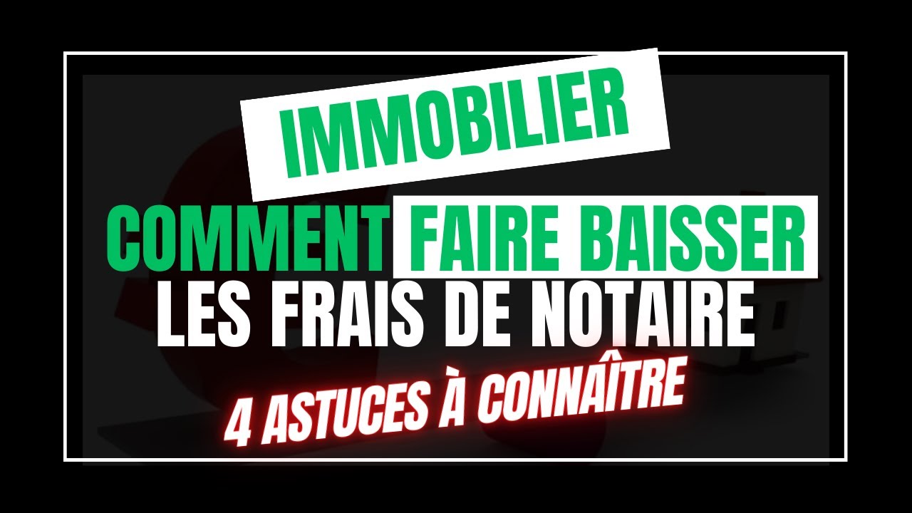 Comment faire baisser les frais de notaire ? - YouTube