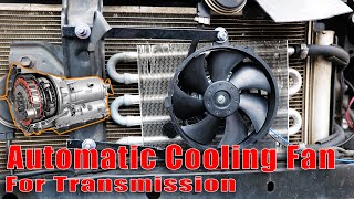 Transmission Cooling Fan | Arduino controlled Cooling