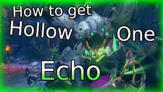 How to get the Hollow one echo in Wayfinder