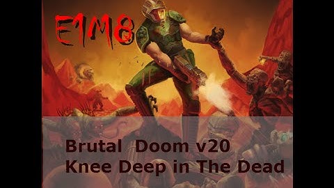 The Ultimate Brutal Doom v20 - Knee Deep in The Dead: E1M8 - Phobos Anomaly (Realism Mode)