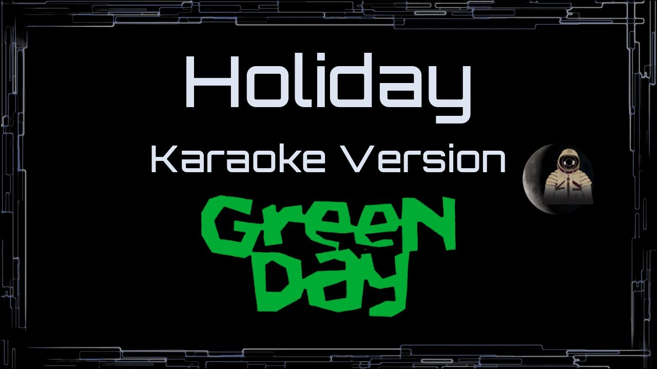 Green Day • Holiday (CC) 🎤 [Karaoke] [Instrumental Lyrics]