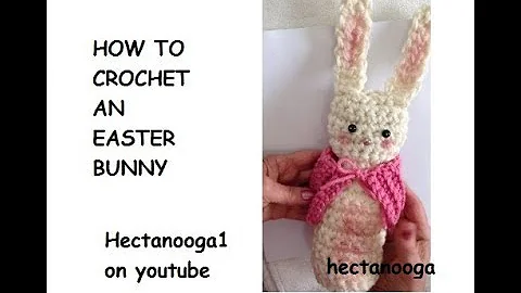 Adorable Crochet Easter Bunny Tutorial