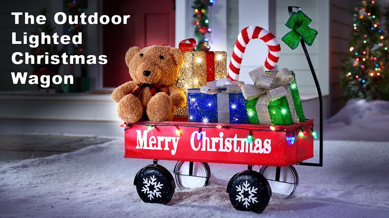 The Outdoor Lighted Christmas Wagon YouTube