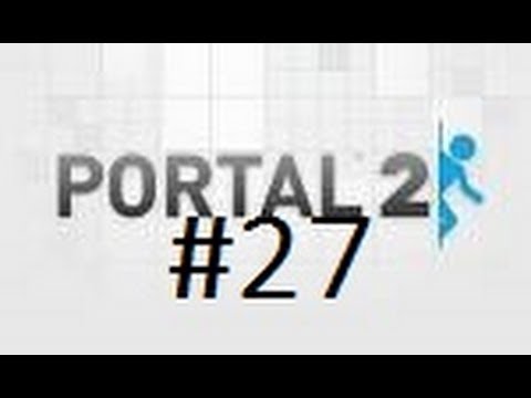 Portal2 #27 [Ger/HD]