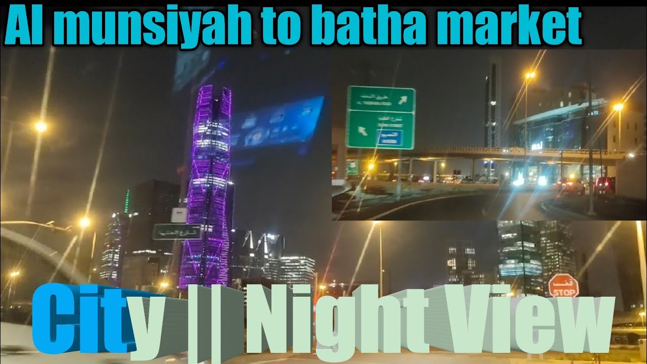 Riyadh city view 4k video Al munsiyah to batha full road travel