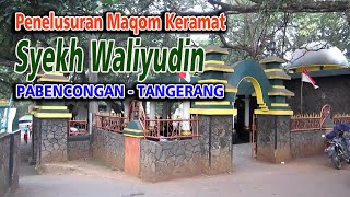 Download Lagu PENELUSURAN MAQOM KERAMAT SYEKH WALIYUDIN , PABENCONGAN , TANGERANG MP3