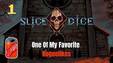Showing Off One Of My Aboslute Favorite Roguelikes - Slice & Dice