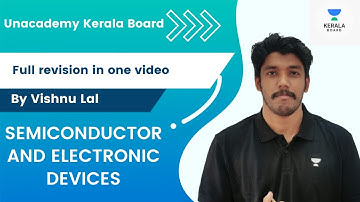 Semiconductor and Electronic Devices | Full Revision in One Video | Vishnu Lal | Kerala Board