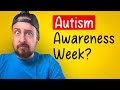 Autism week dont do this