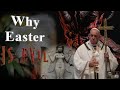 Why easter is evil