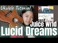 [Juice Wrld] "Lucid Dreams" Ukulele Tutorial