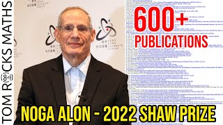 The Mathematician with 600 Publications - Noga Alon (2022 Shaw Prize)