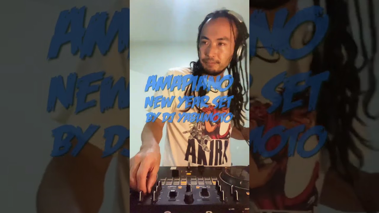 New Year AMAPIANO SET by DJ YABUMOTO 
