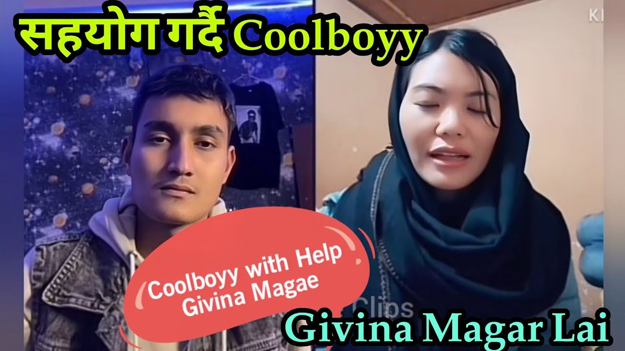 Coolboyy With Help Givina Magar सहयोग गर्दै Coolboyy