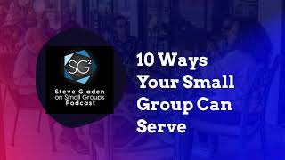 10 Ways Your Small Group Can Serve