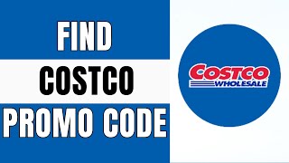 How to Find Costco Promo Code 2025  Discount Coupon
