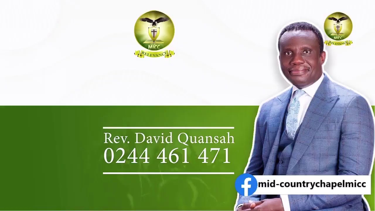 Mid Country Chapel Sunday Service Live with Rev Dr. David S. Quansah