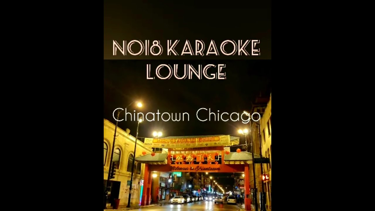 No18 Karaoke Lounge Chinatown Chicago fashion nightlife YouTube