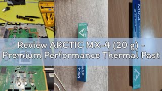 Review ARCTIC MX-4 (20 g) - Premium Performance Thermal Paste for all processors (CPU, GPU - PC, PS4