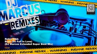 Robin Gibb  Boys do Fall In Love dj Marcus Extended Super Beat Mix