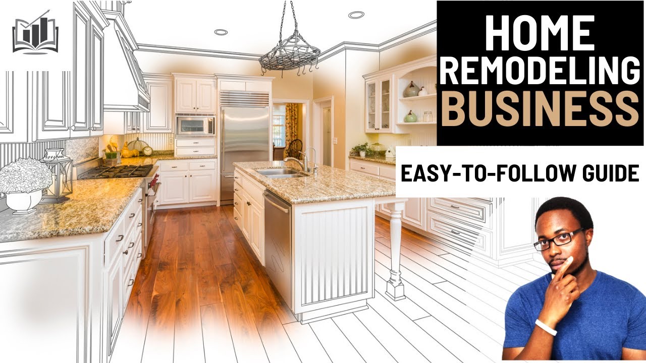 How to Easily Start a Home Remodeling Business - YouTube