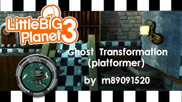 LittleBigPlanet™3 - "Ghost Transformation (platformer)" by m89091520