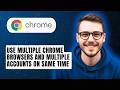 How to Use Multiple Chrome Browsers and Multiple Accounts on Same Time [2026 Guide]
