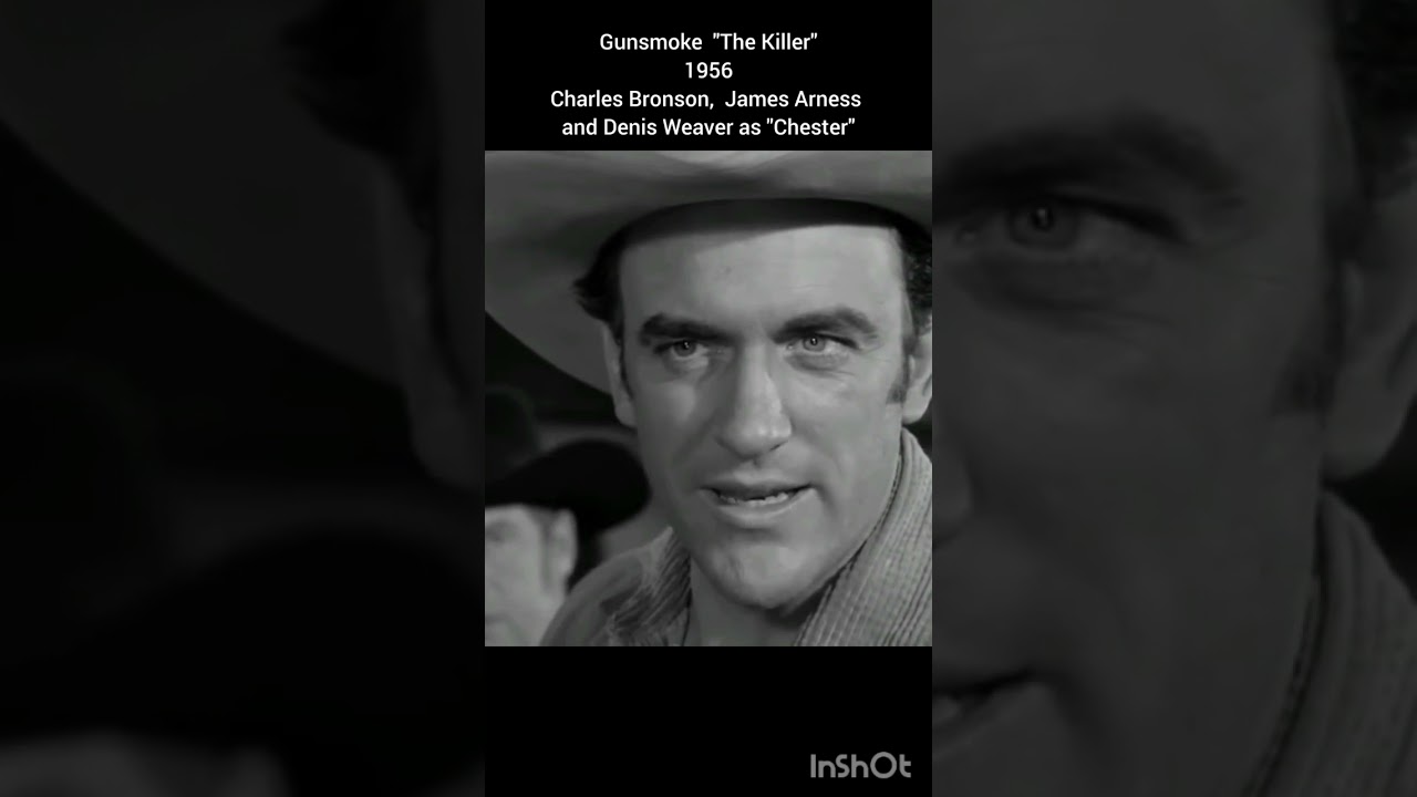 Gunsmoke "The Killer 1956 Charles Bronson, James Arness and Dennis Weaver as "Chester"