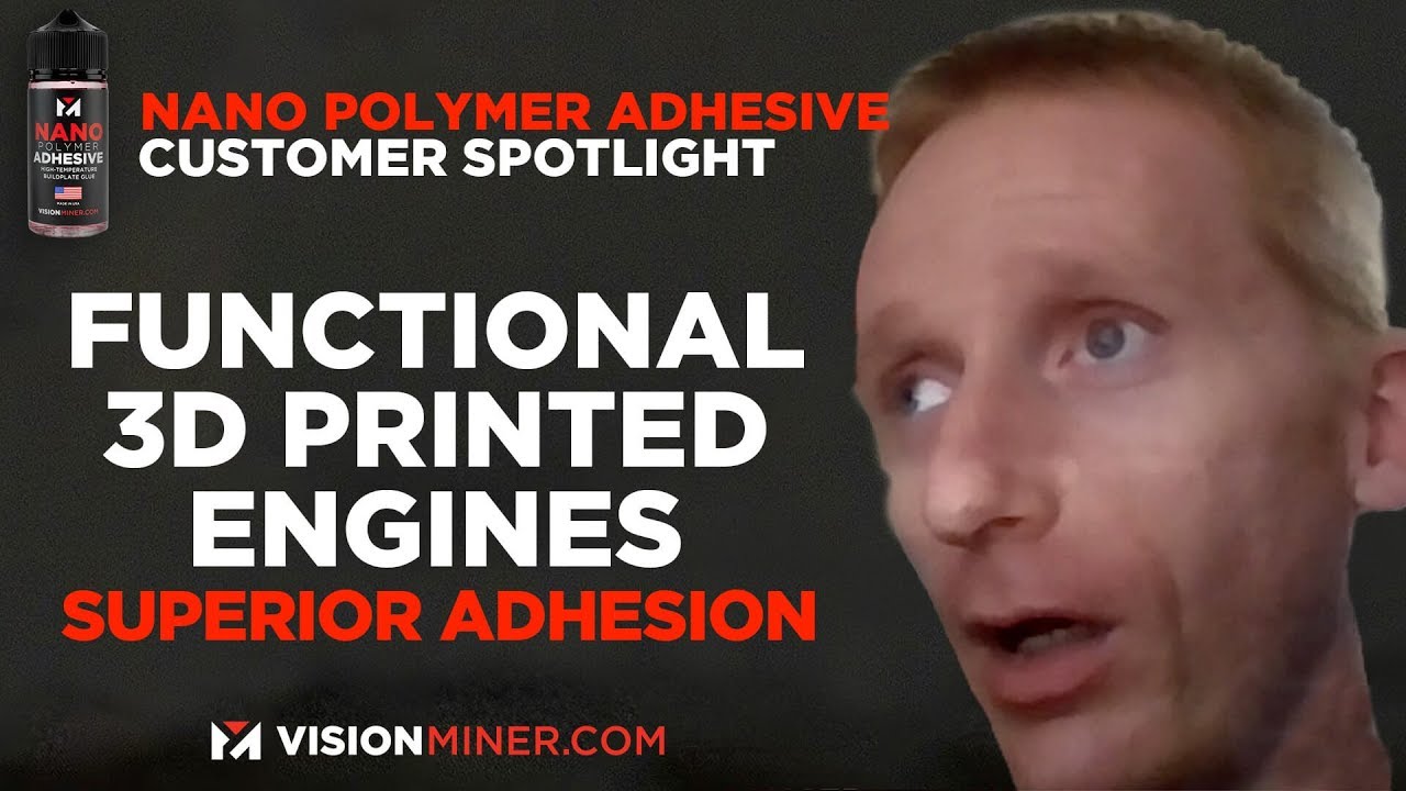 Nano Polymer Glue Testimonial - Functional 3D Printing Engines W ...