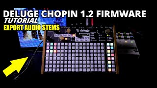 How to Auto Export Stems on Deluge and It’s So // 1.2 Chopin Firmware Deluge Tutorial