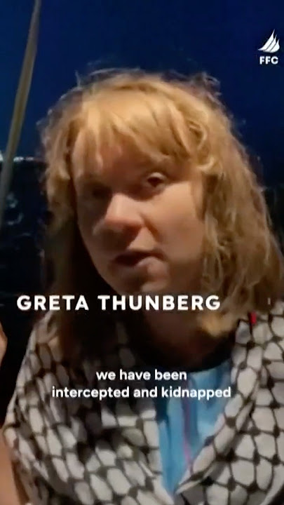 Greta Thunberg Detained After Israel Seizes Gaza-Bound Ship
