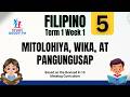 Filipino 5 Term 1 Week 1: Mitolohiya, Wika, at Pangungusap