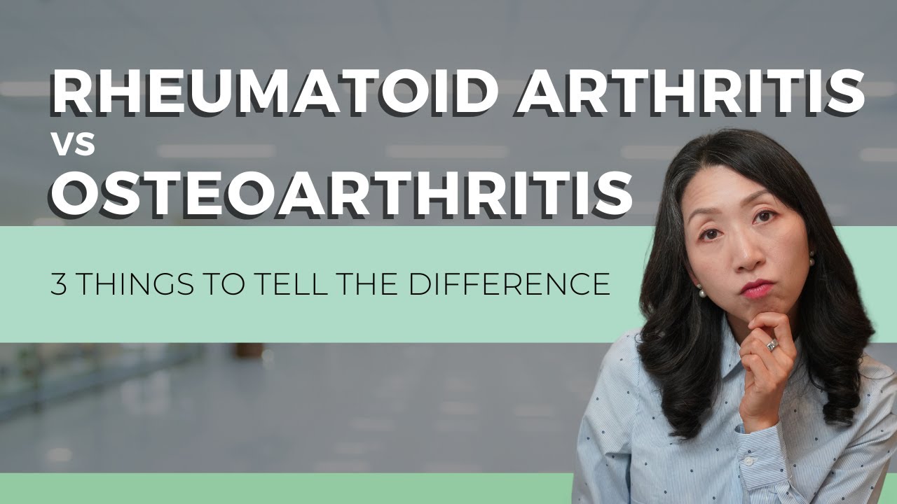 Osteoarthritis vs. Rheumatoid arthritis: 3 Things to tell the difference