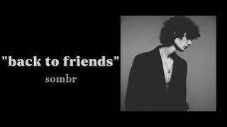 sombr - back to friends ( 1 HOUR )