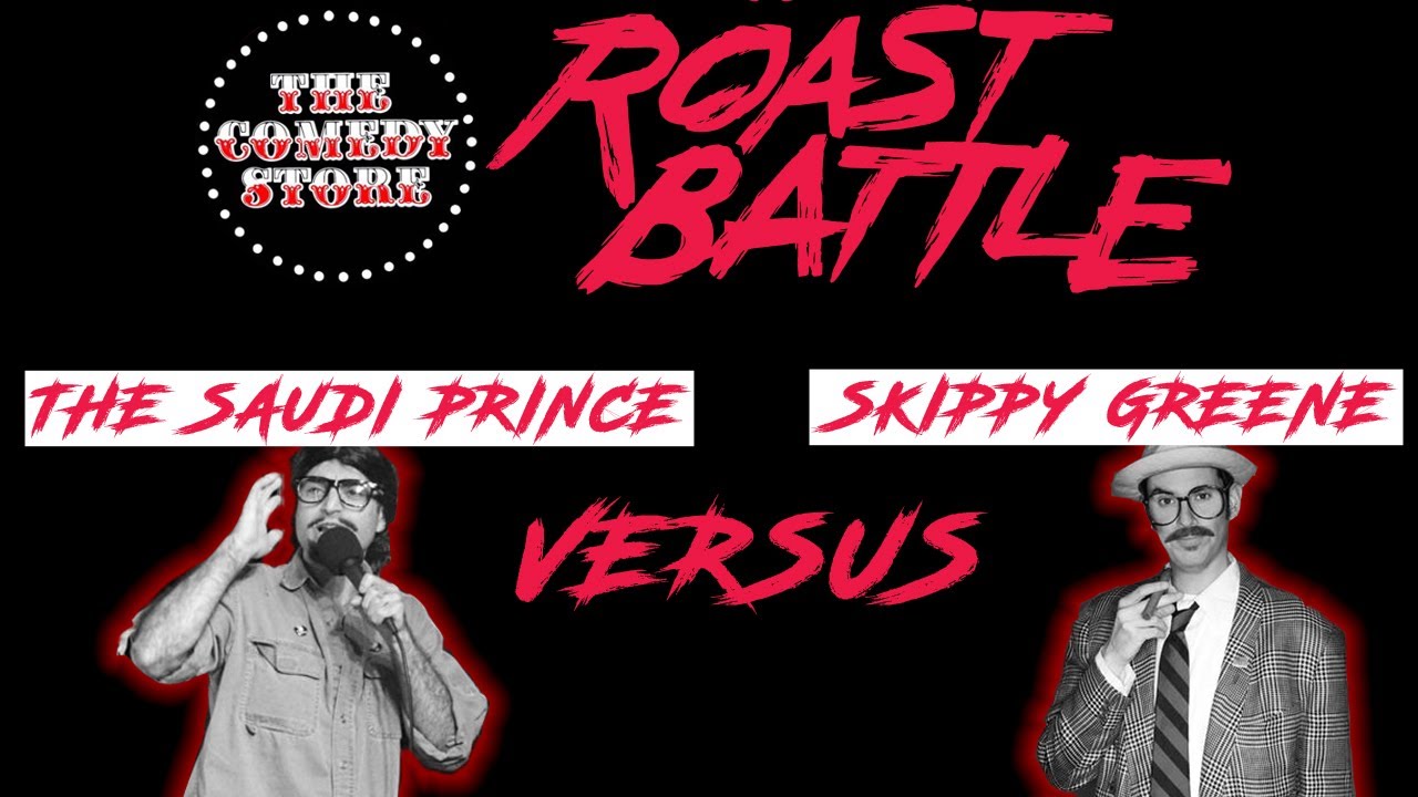 ROAST BATTLE CLASSICS: The Saudi Prince vs. Skippy Greene