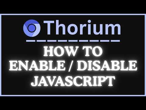 How to Enable or Disable JavaScript in the Thorium Web Browser | PC Tutorial