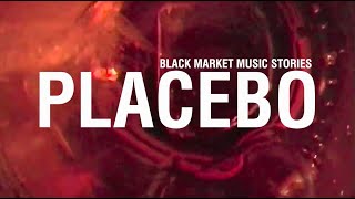 Placebo - Black Market Music Stories - Episode 1