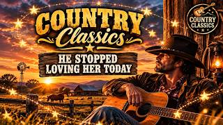 COUNTRY CLASSICS × HE STOPPED LOVING HER TODAY