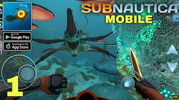 Subnautica Mobile Android Official Launch Gameplay walkthrough part 1 (Android/iOS)