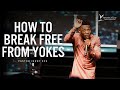 HOW TO BREAK FREE FROM YOKES