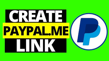 How To Create PayPal.me Link (2021)