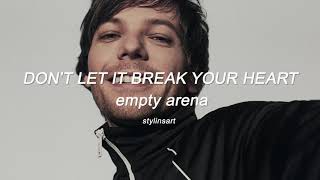 Don' Let It Break Your Heart - Louis Tomlinson (empty arena)