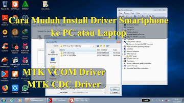 Cara Install Driver Smartphone ke PC atau Laptop [ MTK CDC Driver, MTK VCOM ]