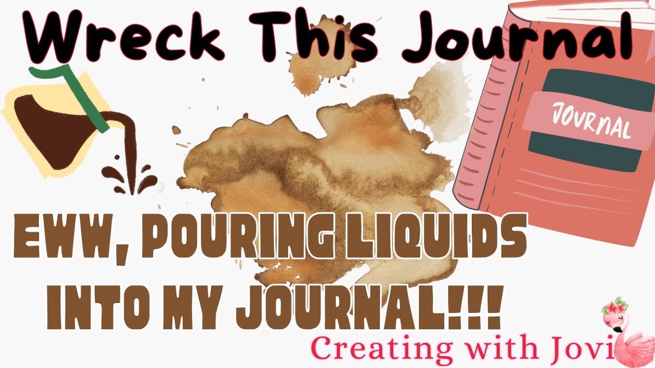 Wreck This Journal in Color 2 EWW Pouring Liquids on my Pages!
