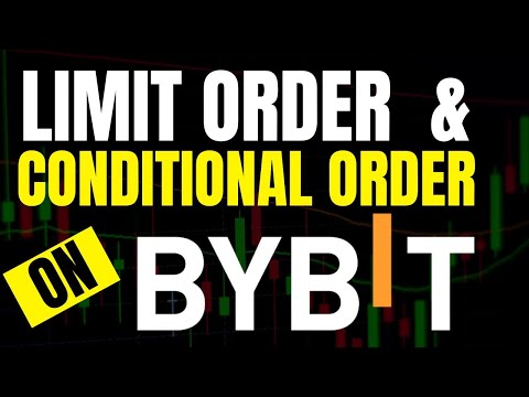 How To Use Limit Order And Conditional Order On Bybit Exchange 