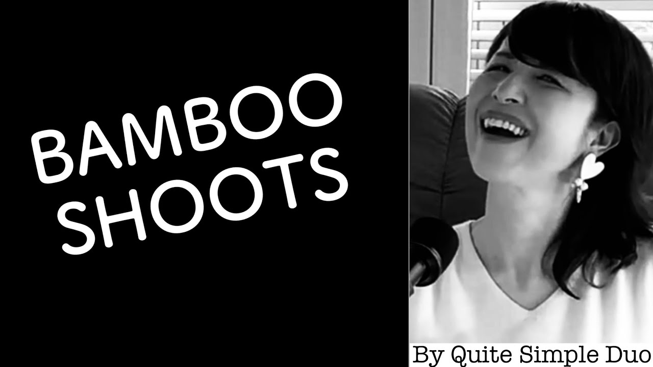 【BAMBOO SHOOTS 】