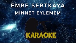 Emre Sertkaya - Minnet Eylemem (Karaoke Video) Resimi