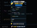 Reverse a String in Python Using a Loop 🔄