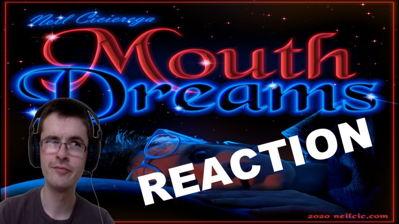 Neil Cicierega Mouth Dreams REACTION (first listen) YouTube